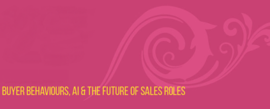 Buyer Behaviours, AI & the Future of Sales Roles